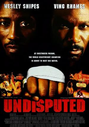 Undisputed                ศึก 2 ใหญ่…ดวลนรกเดือด                2002